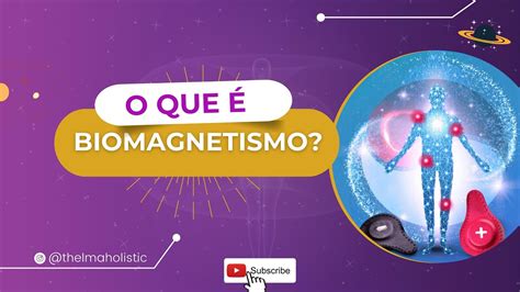 O Que Biomagnetismo Youtube