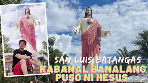 Kabanal Banalang Puso Ni Hesus San Luis Batangas Tourist Destination