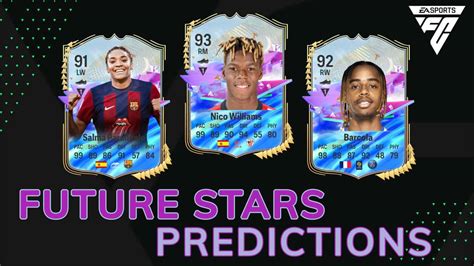 Fc 24 Future Stars Predictions With Nico Williams Paralluelo Barcola