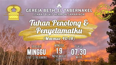 Ibadah Minggu Gbt Bukit Hermon Samarinda 19 November 2023 Youtube