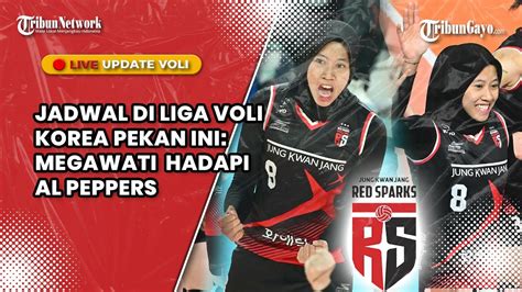 Live Jadwal Red Sparks Di Liga Voli Korea Pekan Ini Megawati Wajib