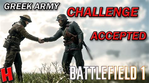 Greek Army Challenge Accepted Battlefield 1 Bf1 Volga River Support