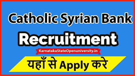 Catholic Syrian Bank Recruitment Today Cs Vacancy Notification