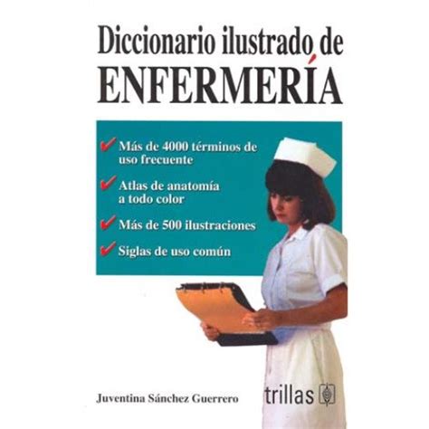 Diccionario Ilustrado De Enfermeria Illustrated Dictionary Of Nursing