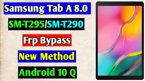 Samsung Tab A 8 0 SM T295 SM T290 Frp Bypass Google Account Unlock