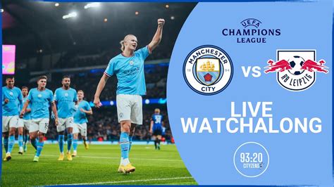 Manchester City Vs Rb Leipzig Live Watchalong Uefa Champions League