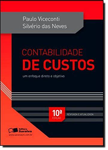 Contabilidade De Custos Um Enfoque Direto E Objetivo Br