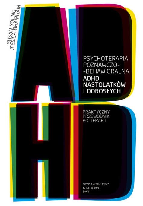 Poznawczo behawioralna terapia ADHD młodzieży i do 7438009117