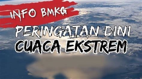 Peringatan Dini Cuaca Hsri Ini Kamis Januari Bmkg Waspada