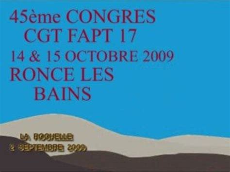 45ème CONGRES CGT FAPT 17 Vidéo Dailymotion