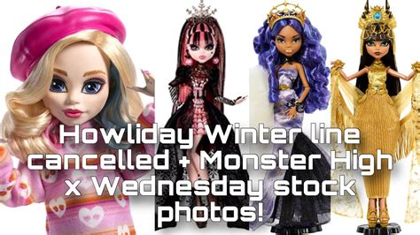 Monster High News Howliday Winter Line Cancelled Wednesday X Mh Doll