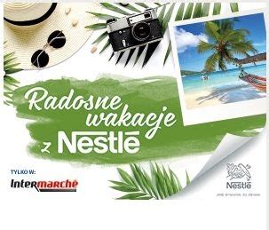 Konkurs Radosne Wakacje Nestle Intermarche E Konkursy Info