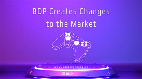 BDP Creates Changes to the Market - BDPlayground - Medium