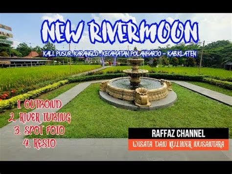 New Rivermoon Adventure Resto Fun Klaten Outbond River Tubing