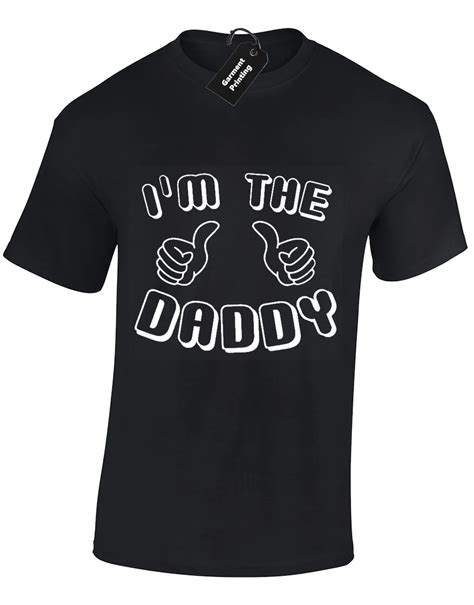 Im The Daddy Mens T Shirt Funny New Dad Father T Present Top S 5xl