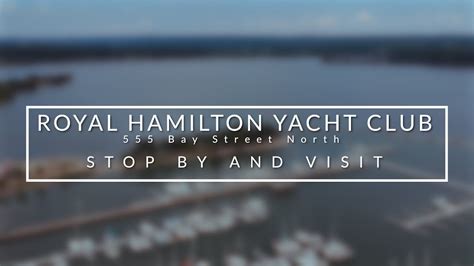 The Royal Hamilton Yacht Club Youtube