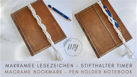 Diy Makramee Lesezeichen Stifthalterung F R Timer Macrame Bookmark