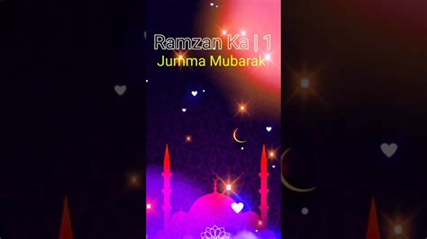 Ramzan Ka 1 Jumma Mubarak Status Ramzan Mubarak Jumma Mubarak