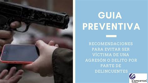 Recomendaciones Para Evitar Ser Víctima De Agresión O Delito