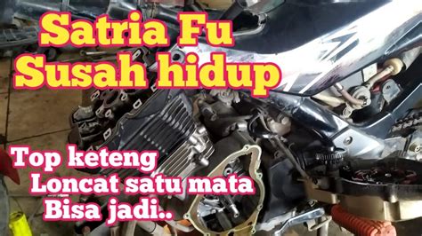 SATRIA FU SUSAH HIDUP BREBET BISA JADI TOP KETENG LONCAT YouTube