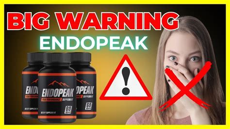 Edopeak New Beware Endopeak Review Endopeak Supplement Youtube