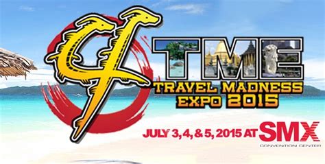 Travel Madness Expo 2015 At Smx Convention Center Halls July 3 6 2015