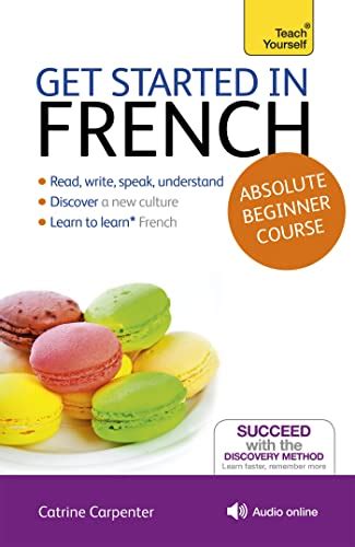 Get Started in French Absolute Beginner Course: (Book and audio support ...