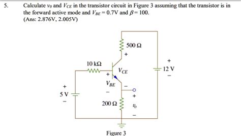 Solved Calculate Vo And Vce In The Transistor Circuit In Figure 3 Assuming That The Transistor