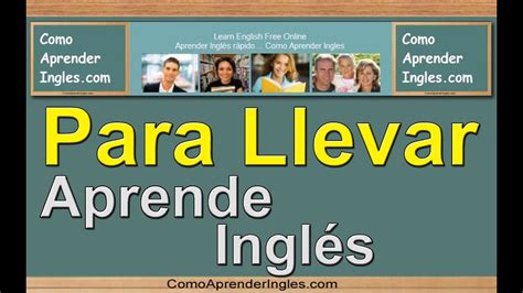 Cómo Aprender Inglés Rápido Y Fácil ¿cómo Se Dice En Inglés Para