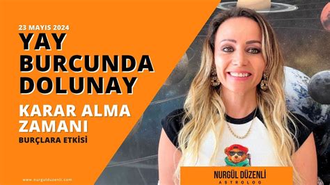 23 MAYIS YAY BURCUNDA DOLUNAY 2024 YouTube