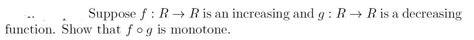 Solved Suppose F R→r Is An Increasing And G R→r Is A