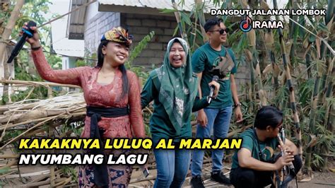 AWALNYA MALU2 JADI SERU KAKAKNYA LULUQ AL MARJAN NYUMBANG LAGU KANGEN