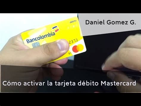 Cómo activar la tarjeta débito de Bancolombia de forma fácil y sencilla