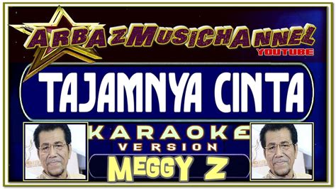 Karaoke Dangdut Tajamnya Cinta Meggy Z Youtube