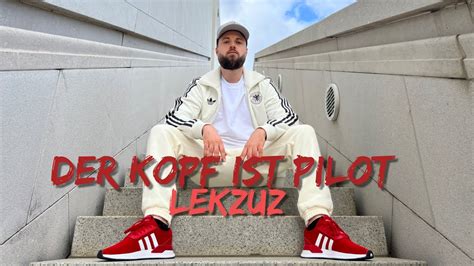 Lekzuz Der Kopf Ist Pilot Offizial Video YouTube