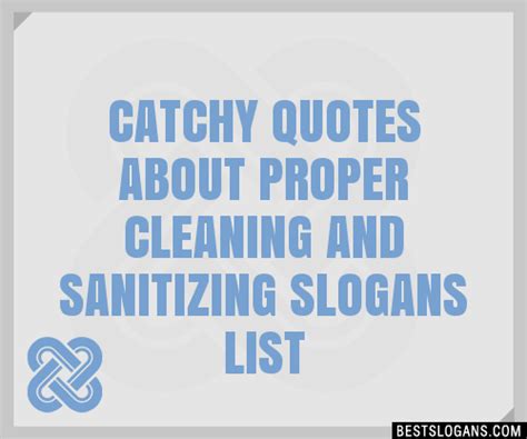 30 Catchy Quotes About Proper Cleaning And Sanitizing Slogans List