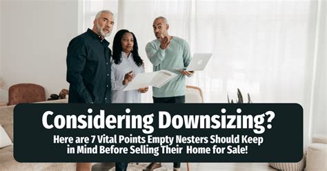 Considering Downsizing Here Are Vital Points Empty Nesters Should