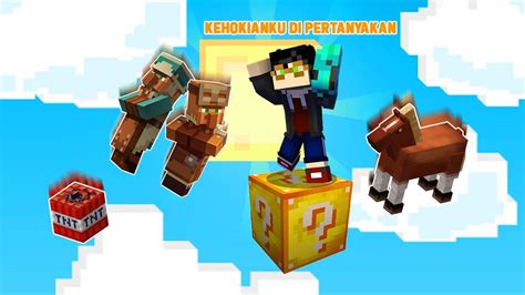 MINECRAFT Tapi AKU CUMA HIDUP DARI 1 LUCKY BLOCK INI KEHOKIANKU