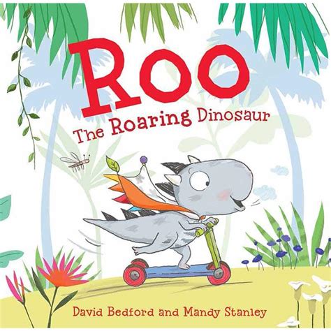 Roo The Roaring Dinosaur David Bedford