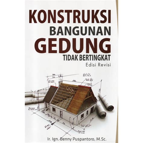 Jual Buku Konstruksi Bangunan Gedung Tidak Bertingkat Edisi Revisi