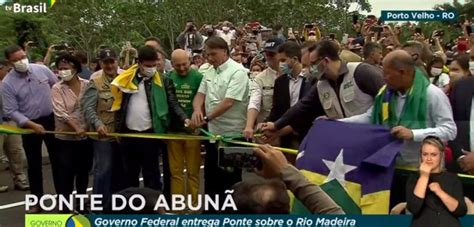 Sem Máscara Contrariando Orientação Do Mp Bolsonaro Inaugura Ponte Em