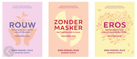 Masterclasses Van Don Miguel Ruiz En Barbara Emrys Rouw Zonder Masker