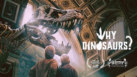 Why Dinosaurs Official Trailer A Documentary About Dinosaurs And The