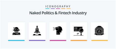 Naked Politics And Fintech Industry Glyph Icon Pack Including Fraud