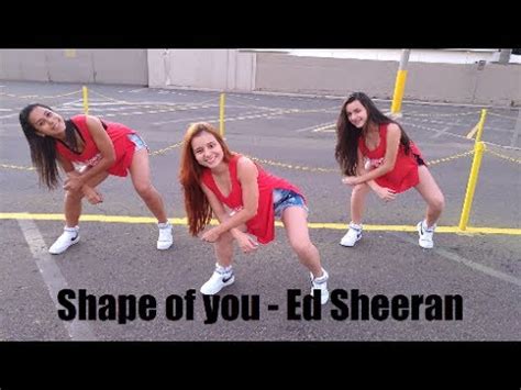 Shape Of You Ed Sheeran Coreografia J Ssica Maria Arroyo Youtube