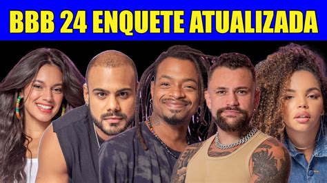 ENQUETE ATUALIZADA QUEM VOCÊ QUER QUE FIQUE NO BBB 24 YouTube