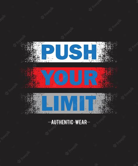 Premium Vector Push Your Limit Typography T Shirt Design Print