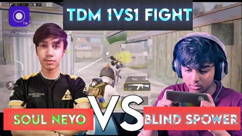 SouL NeYo Vs BlinD Spower 1vs1 Tdm Fight Ll Neyo938 SPowerGaming