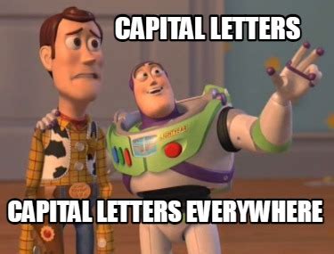 meme maker capital letters capital letters  meme generator