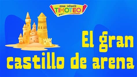 El Gran Castillo De Arena Zona Infantil Timoteo YouTube